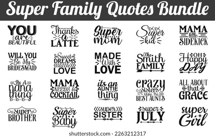 Super Family Quotes Bundle, Quotes about Super family, Super family cut files Bundle of SVG eps Files for Cutting Machines Cameo Cricut. 