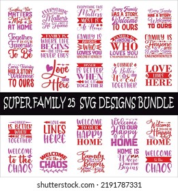 Super family  Quotes SVG Designs Bundle. Super family  quotes SVG cut files bundle, Super family  quotes t shirt designs bundle, Quotes about Family, Funny cut files, love eps files, like SVG bundle