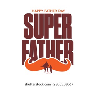 
Super Father, happy fathers day. Hero Father and son happy characters illustration, vector