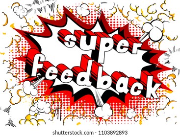 Super Feedback - Comic book word on abstract background.