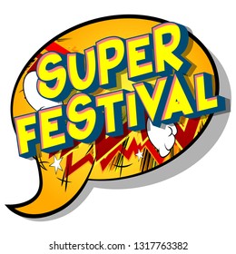 Super Festival - Vector illustrated comic book style phrase on abstract background.