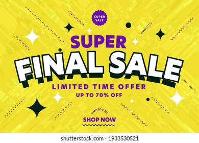 Super final sale up to 70 percent off limited time only. Shop now motivation offer with wholesale discount promotion big banner template vector illustration on yellow background in memphis style