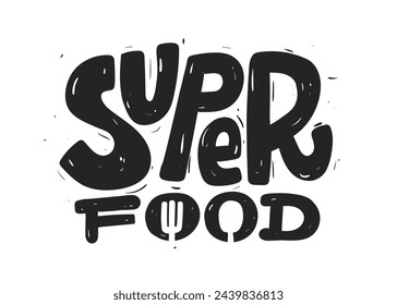 Súper comida. Plantilla de texto para alimentos saludables. Ilustración silueta tenedor y cuchara. Logo, signo, etiqueta en apoyo de la alimentación saludable, compra de alimentos frescos. Archivo vectorial.