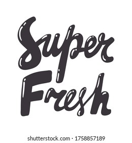 Super Fresh. Placard template with calligraphic flat design elements. Retro art for covers, banners, flyers and posters. Eps 8 vector illustration