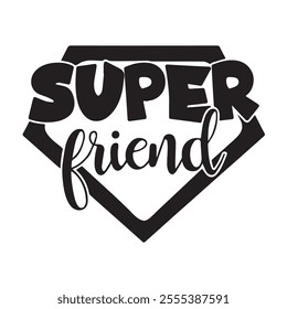 super friend background inspirational positive quotes, motivational, typography, lettering design