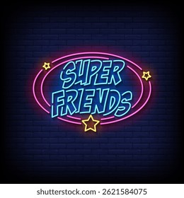 super friends neon sign with brick wall background vector