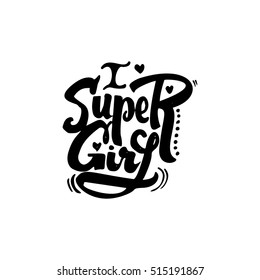 Super girl. Calligraphic patch. Unique Custom Characters. Hand Lettering for Designs - logos, badges, postcards, posters, prints. Modern brush handwriting Typography.