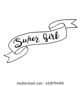 Super girl. Girly feminist slogan with hand drawn lettering. Girl power typography. Female motivation symbol in cartoon comic style. Print for poster, t-shirt, postcard or apparel design.
