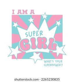 i am a super girl, graphic t shirt vector designs and other uses.