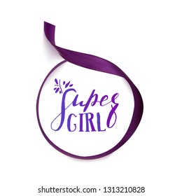 Super Girl Hand Drawn Lettering Quote on Round Silk Ribbon Template. Vector Illustration Titles for Feminist, Sisterhood, Womens Day. Handwritten Inscription Phrases.