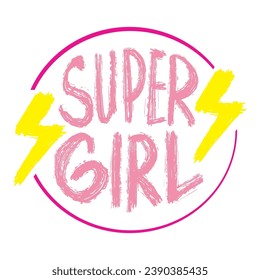 Super girl. Hand drawn lettering phrase in circle. Vector illustration.