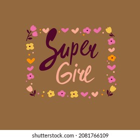 Super girl. Hand drawn typography for t shirts, bags, apparel design. Vector illustration for kids.