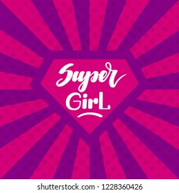 Super girl. Handwritten Lettering on pink-purple background. Vector illustration for posters, cards and much more.