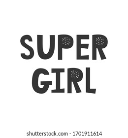 Super Girl - Kids superhero poster with black and white hand drawn lettering. Baby nursery wall art. Vector illustration.