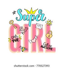 Super Girl  lettering with girly doodles and hand drawn phrases for valentines day card design, girl's t-shirt print. Hand drawn fancy comic feminism slogan in cartoon style.