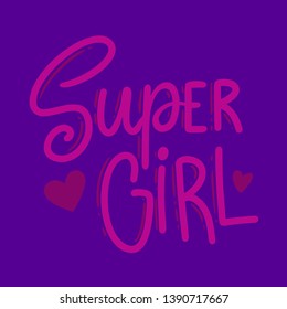 Super girl. Lettering phrase for postcard, banner, flyer. Vector illustration