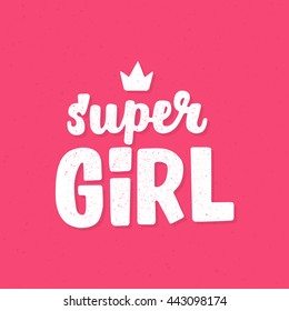 Super girl lettering. Vintage text.