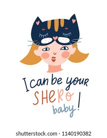 Super girl masked cat. Cute and funny girls character. Feminism concept design. Vector print for t-shirt design.