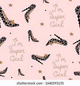 I am a super girl, Seamless pattern shoes, stars, lettering.