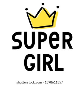Super Girl text for clothes. Kids badge tag icon. Inspirational quote card invitation banner. Celebration lettering typography poster. Feminine calligraphy background. Vector.