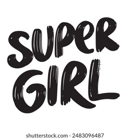 Super Girl text lettering. Hand drawn vector art.