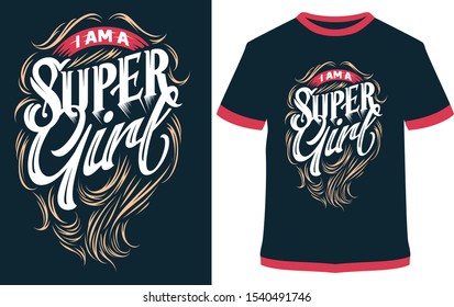 I am a super girl t-shirt - vector design illustration, it can use for label, logo, sign, sticker for printing for the family t-shirt.