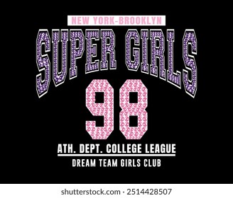 Super Girls college style vintage typography slogan with diamond stones. Vector illustration design for slogan tee, t shirt, fashion print, poster, sticker, card and other uses.