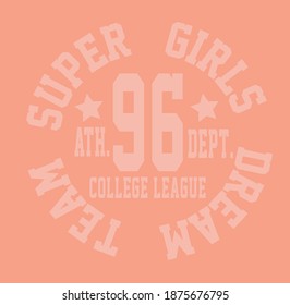 Super Girls Dream Team slogan vector illustration for t-shirt and other uses