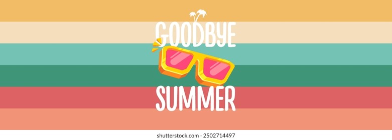 Super Goodbye summer vector banner with text and retro yellow sunglasses isolated on stripped background. Goodbye summer poster design template with cartoon sunglasses, beach, water pool