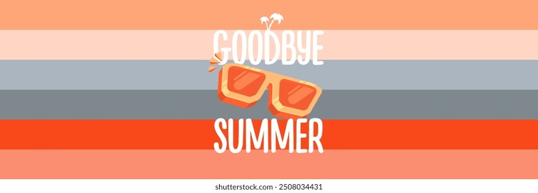 Super Goodbye summer vector banner with text and retro yellow sunglasses isolated on stripped background. Goodbye summer poster design template with cartoon sunglasses, beach, water pool