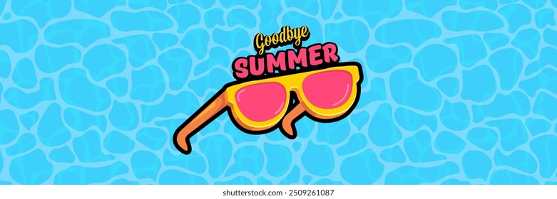 Super Goodbye summer vector banner with text and retro yellow sunglasses isolated on blue ocean background. Goodbye summer poster design template with cartoon sunglasses, beach, water pool