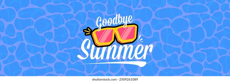 Super Goodbye summer vector banner with text and retro yellow sunglasses isolated on blue ocean background. Goodbye summer poster design template with cartoon sunglasses, beach, water pool