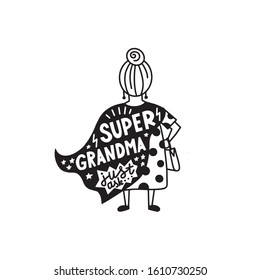 Super grandma graphic lettering. Funny greetings lettering isolated on white. Typographic for card, poster, postcard, sticker, tee shirt. Doodle quote super grandma. Vector illustration