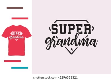 super grandma t shirt design