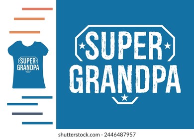 Super grandpa t shirt design