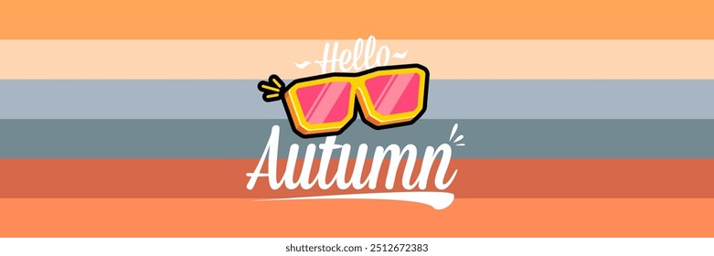 Banner vetor Super Hello Autumn com texto e óculos de sol amarelos retrô isolados no plano de fundo despojado. Hello Autumn poster design template com óculos de sol de desenho animado, arco-íris retro, boas vibrações