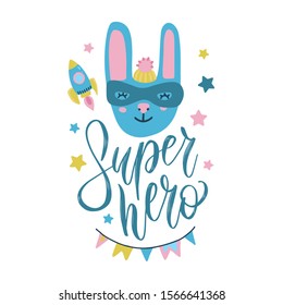 Super hero bunny cute baby print. Sweet rabbi tface with funny costume, mask and cape among stars and rocket. Fashion child vector. Cool scandinavian illustration for t-shirt,kids apparel, invitation 