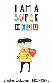 Super Hero - Cute and fun kids nursery poster with bear animal and hand drawn lettering.