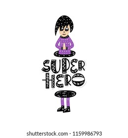 Super hero. Cute vector illustration with lettering. Childish print