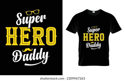 super hero daddy t-shirt design- father's day quotes t-shirt design, dad Vintage Vector graphic t Shirt Design Bundle,
Father's Day Typography t-Shirt design 