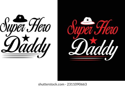 SUPER HERO DADDY T-SHIRT DESIGN.
"SUPER HERO DADDY! Celebrate the incredible dads who provide unwavering love, guidance, and support. Today, let's honor their selflessness, strength, and devotion.