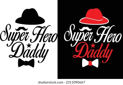 SUPER HERO DADDY T-SHIRT DESIGN.
"SUPER HERO DADDY! Celebrate the incredible dads who provide unwavering love, guidance, and support. Today, let's honor their selflessness, strength, and devotion.