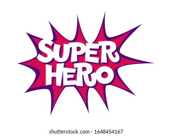 Super hero flat hand drawn vector lettering. Inspirational handwritten phrase. Motivational slogan. Sketch typography. Inscription for t shirts, posters, cards, label, sticker.