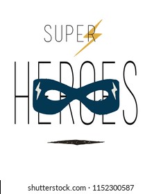 super hero mask slogans