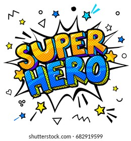 Super hero message in sound speech bubble. Comic speech bubble in pop-art style. Vector illustration.