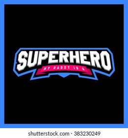 Super hero power full typography, t-shirt graphics, vectors