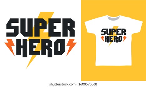 Super hero typography design vector illustration ready for print on tee, poster and other uses.