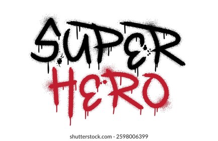 Super hero. Urban street graffiti style with splash effects and drops on white background. Vector Illustration	