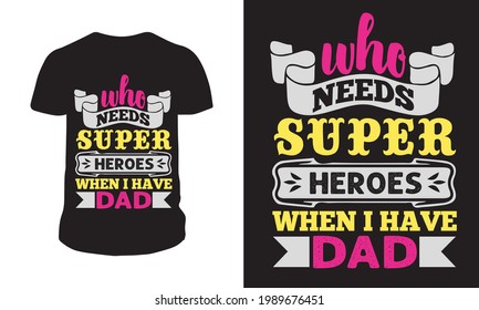 Super heroes dad- father's day t-shirt design tamplate