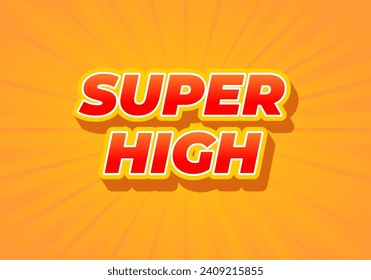 Super high. Text effect design in 3D look. Red color. Yellow background